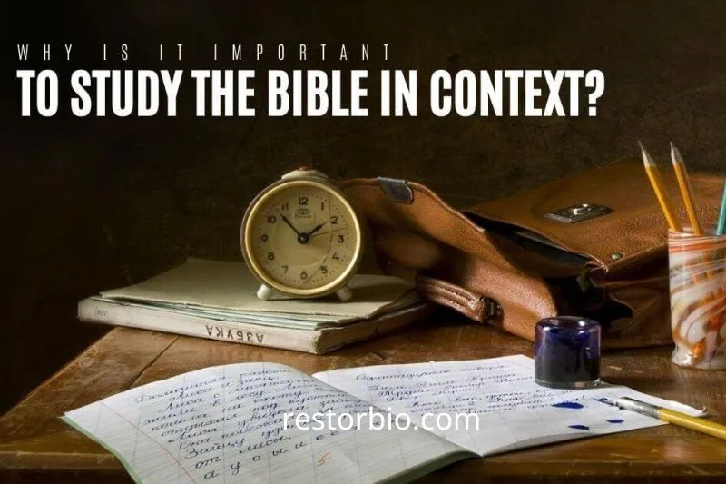 Why Does Context Matter When Reading the Bible