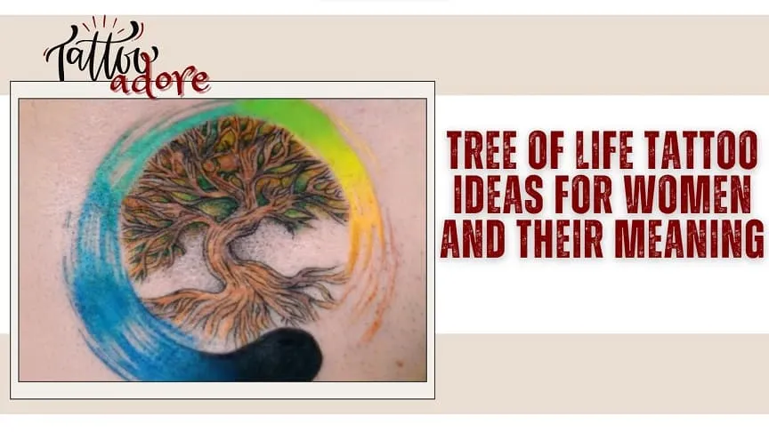 12 Tree of Life Tattoo Ideas for Women and Their Meaning