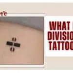 What Does A Division Sign Tattoo Mean