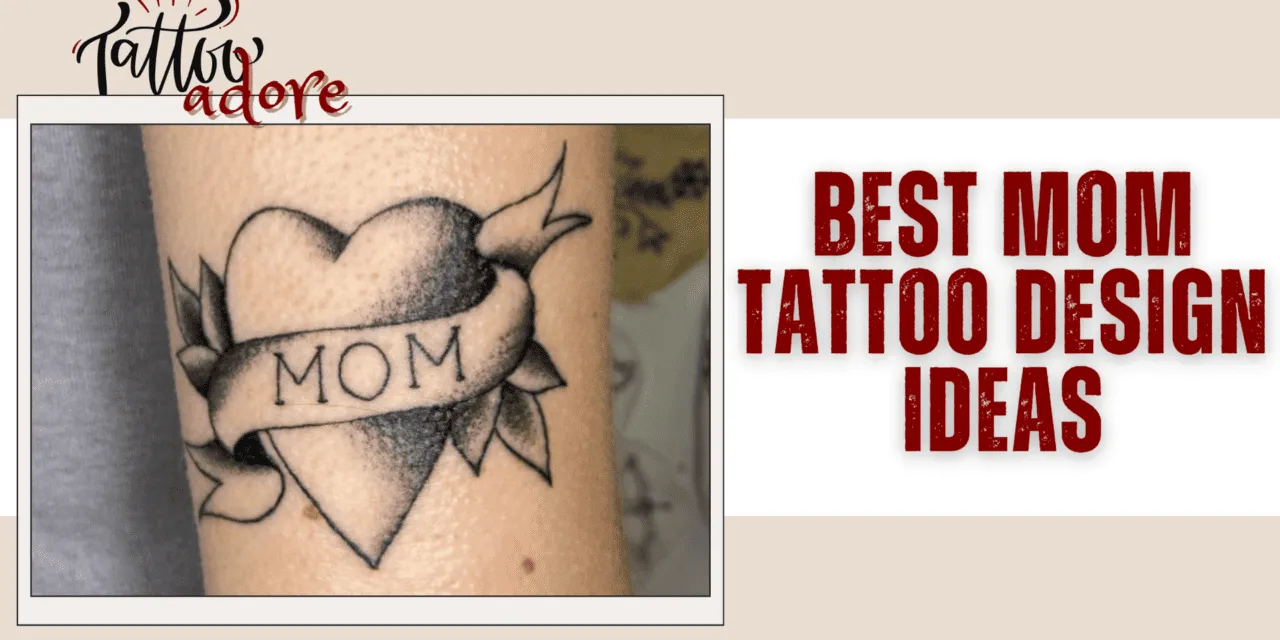 Best Mom Tattoo Design Ideas