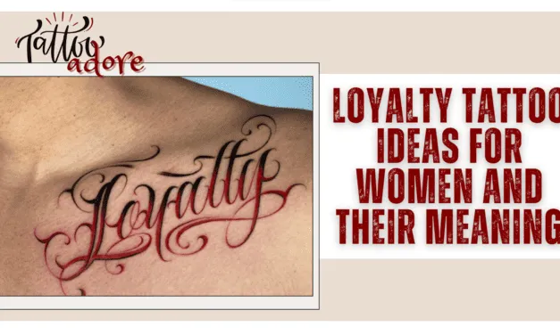 Loyalty Tattoo Ideas For Women And Their Meaning