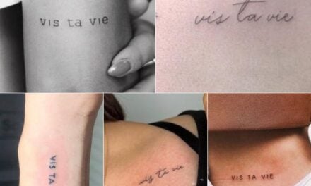 Vis Ta Vie Tattoo Meaning and Symbolism